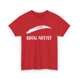 Brow Artist Eyebrow Makeup Beauty T-Shirt - Red