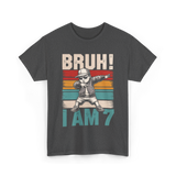 Bruh I Am 7 Birthday Boy T-Shirt - Dark Heather