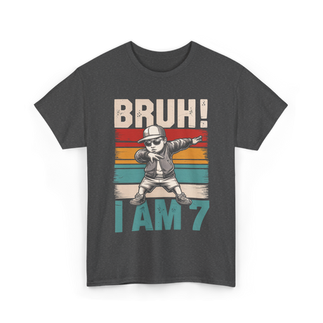 Bruh I Am 7 Birthday Boy T-Shirt - Dark Heather