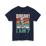 Bruh I Am 7 Birthday Boy T-Shirt - Navy