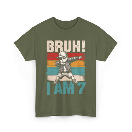 Bruh I Am 7 Birthday Boy T-Shirt - Military Green