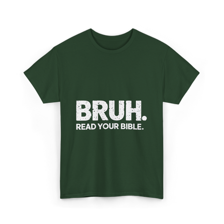 Bruh Read Your Bible Christian Faith T-Shirt - Forest Green