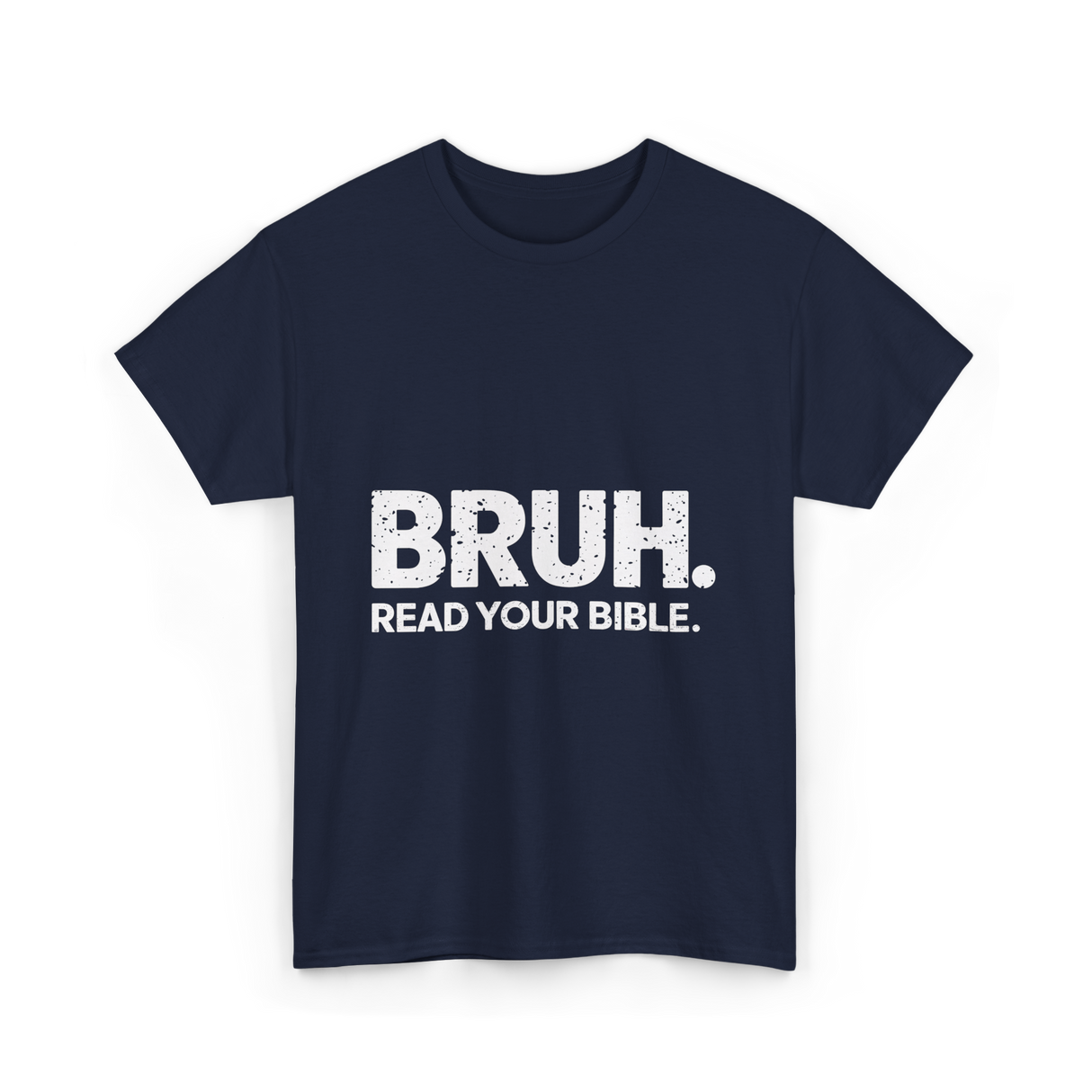 Bruh Read Your Bible Christian Faith T-Shirt - Navy