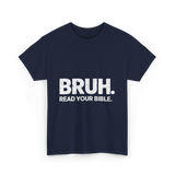 Bruh Read Your Bible Christian Faith T-Shirt - Navy