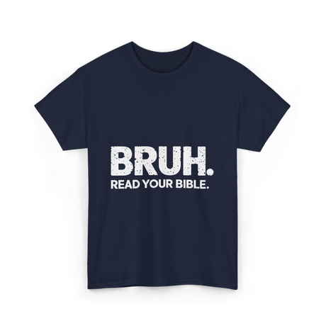 Bruh Read Your Bible Christian Faith T-Shirt - Navy