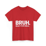 Bruh Read Your Bible Christian Faith T-Shirt - Red