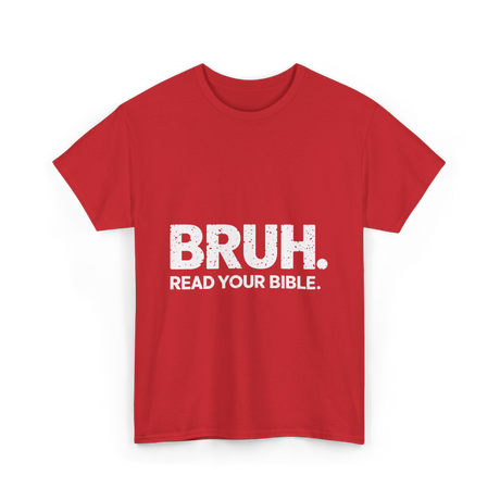 Bruh Read Your Bible Christian Faith T-Shirt - Red