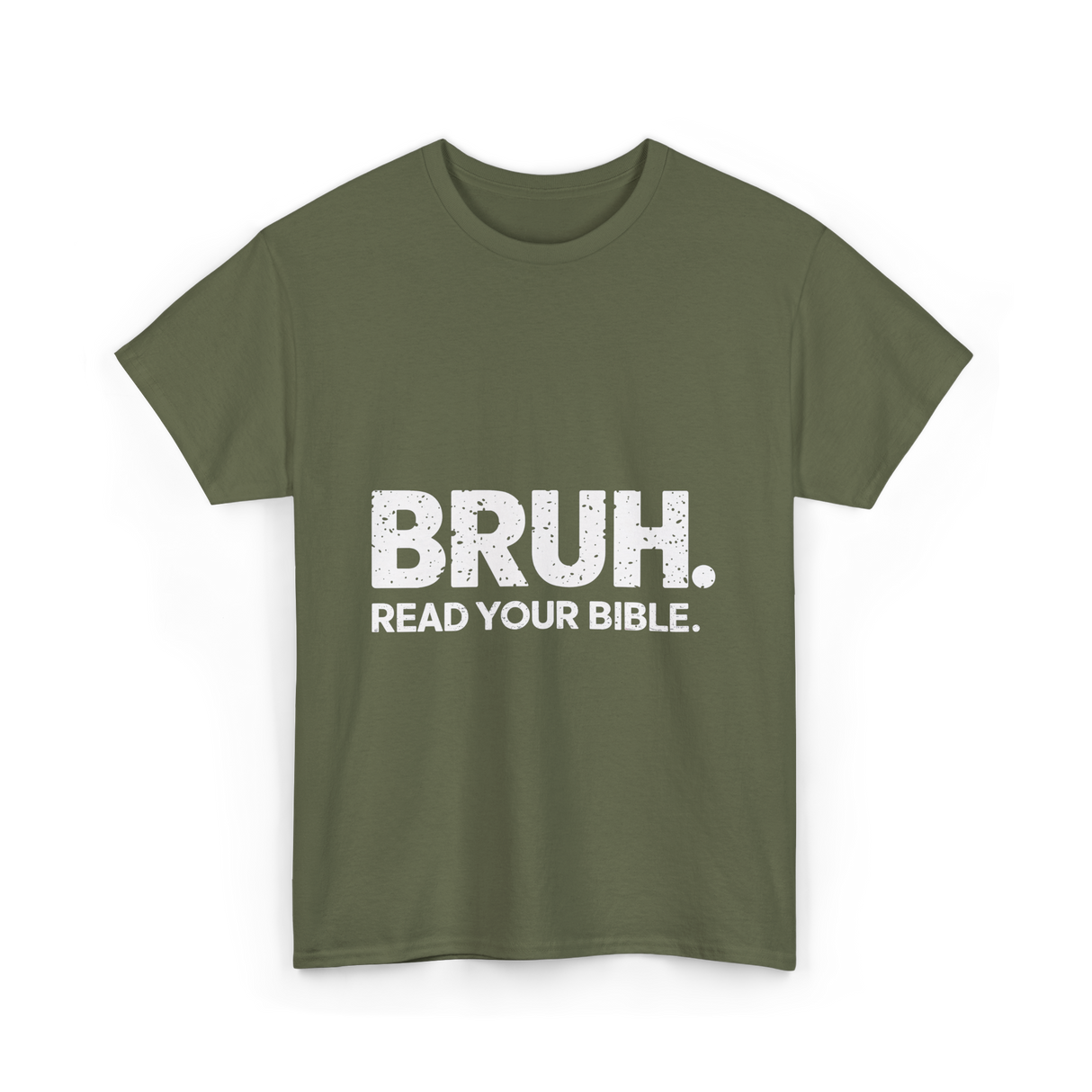 Bruh Read Your Bible Christian T-Shirt - Military Green