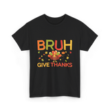 Bruh Turkey Thanksgiving T-Shirt - Black