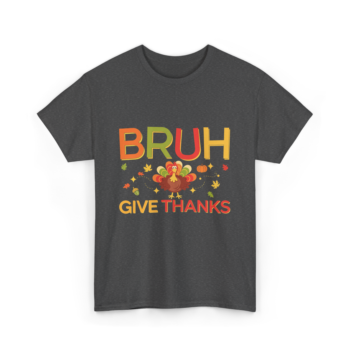 Bruh Turkey Thanksgiving T-Shirt - Dark Heather