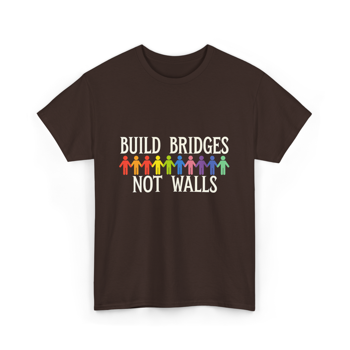 Build Bridges Not Walls Activism T-Shirt - Dark Chocolate