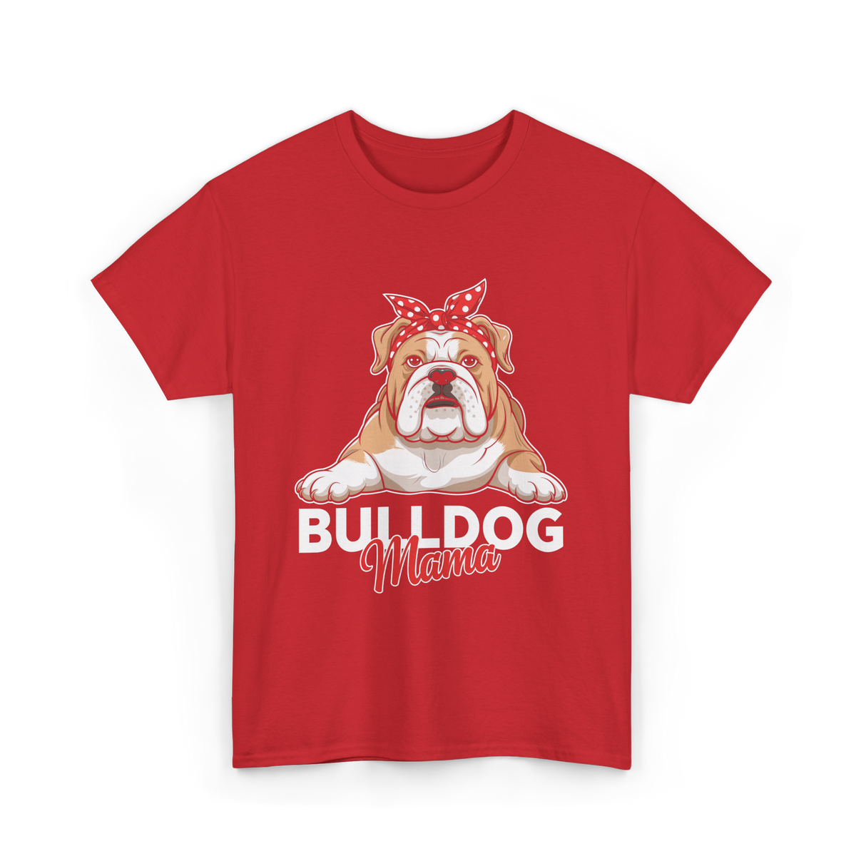 Bulldog Mama Bulldog Dog T-Shirt - Red