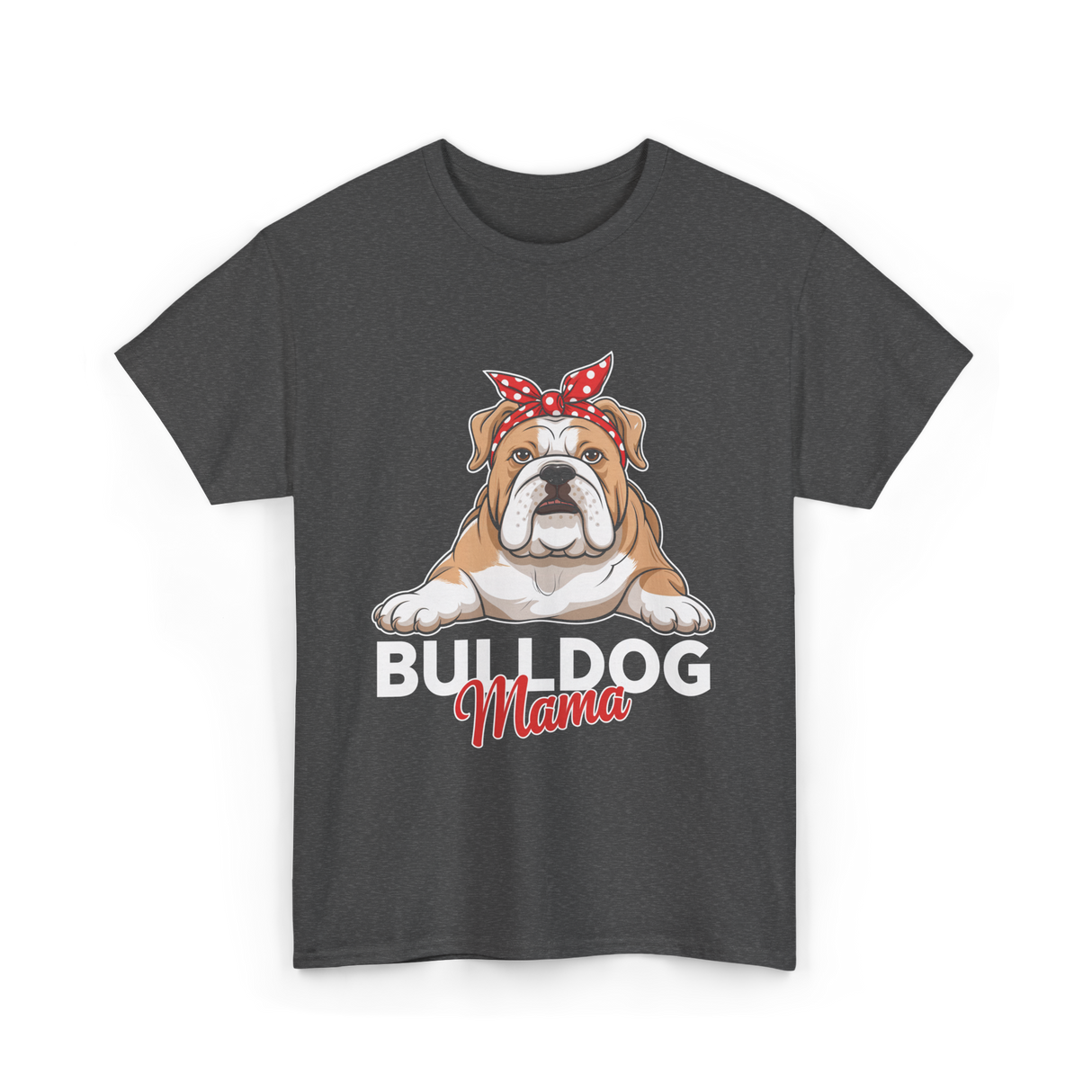 Bulldog Mama Bulldog Dog T-Shirt - Dark Heather