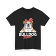 Bulldog Mama Bulldog Owner T-Shirt - Black