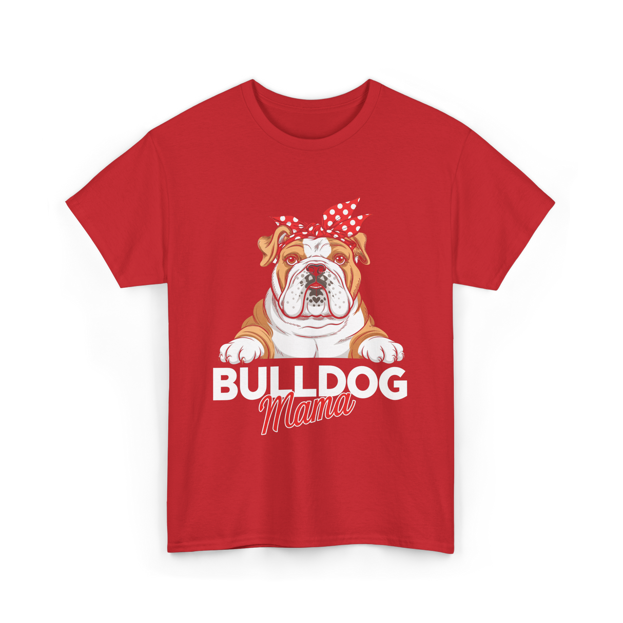 Bulldog Mama Bulldog Owner T-Shirt - Red