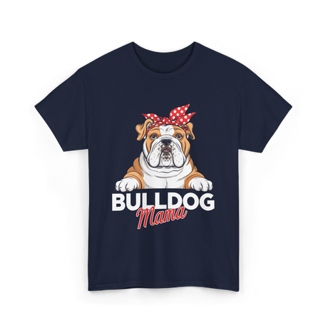 Bulldog Mama Bulldog Owner T-Shirt - Navy