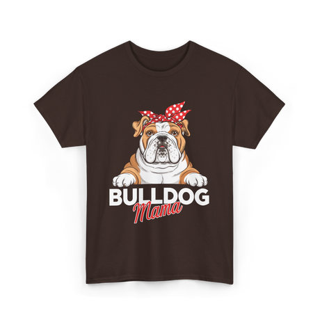 Bulldog Mama Bulldog Owner T-Shirt - Dark Chocolate