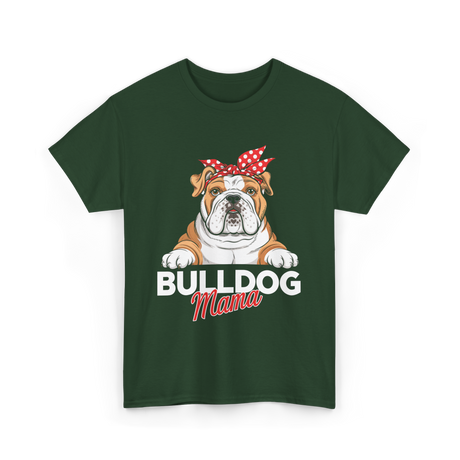 Bulldog Mama Bulldog Owner T-Shirt - Forest Green