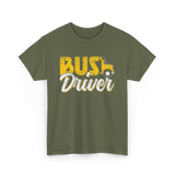 Bus Driver Driver Operator T-Shirt - Military Green