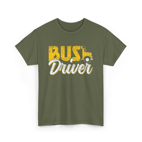 Bus Driver Driver Operator T-Shirt - Military Green