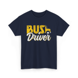 Bus Driver Driver Operator T-Shirt - Navy