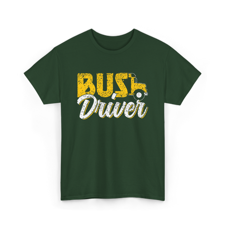 Bus Driver Driver Operator T-Shirt - Forest Green