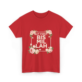 But First Bismillah Islam T-Shirt - Red