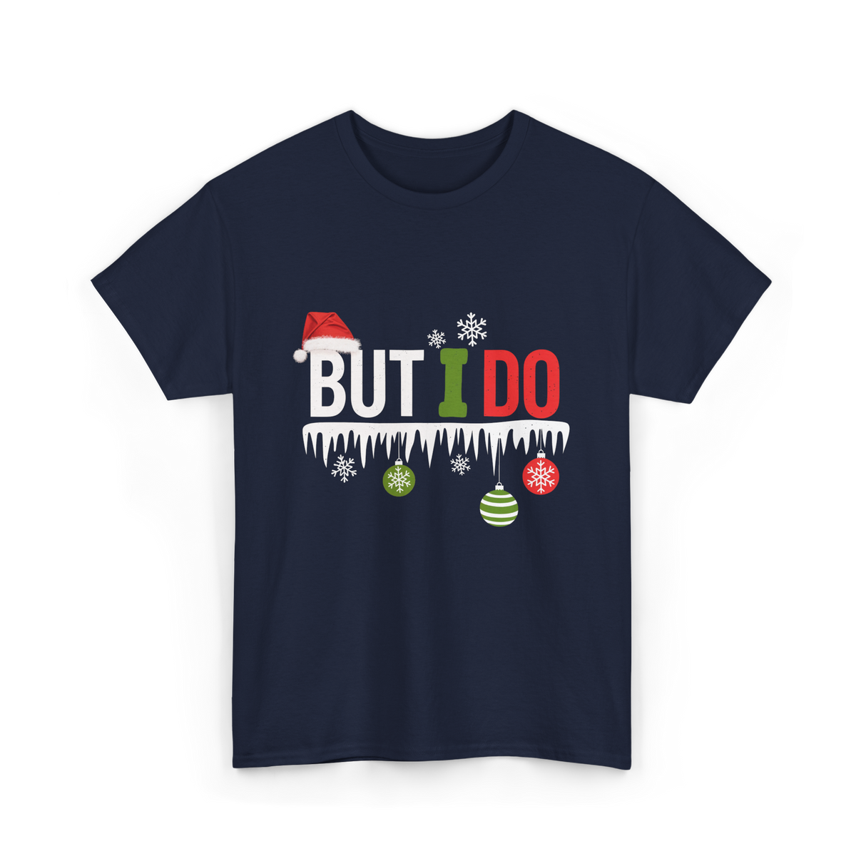 But I Do Christmas Fun T-Shirt - Navy