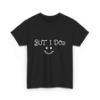 But I Do Cute Couple T-Shirt - Black