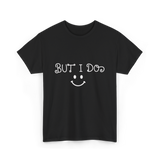 But I Do Cute Couple T-Shirt - Black