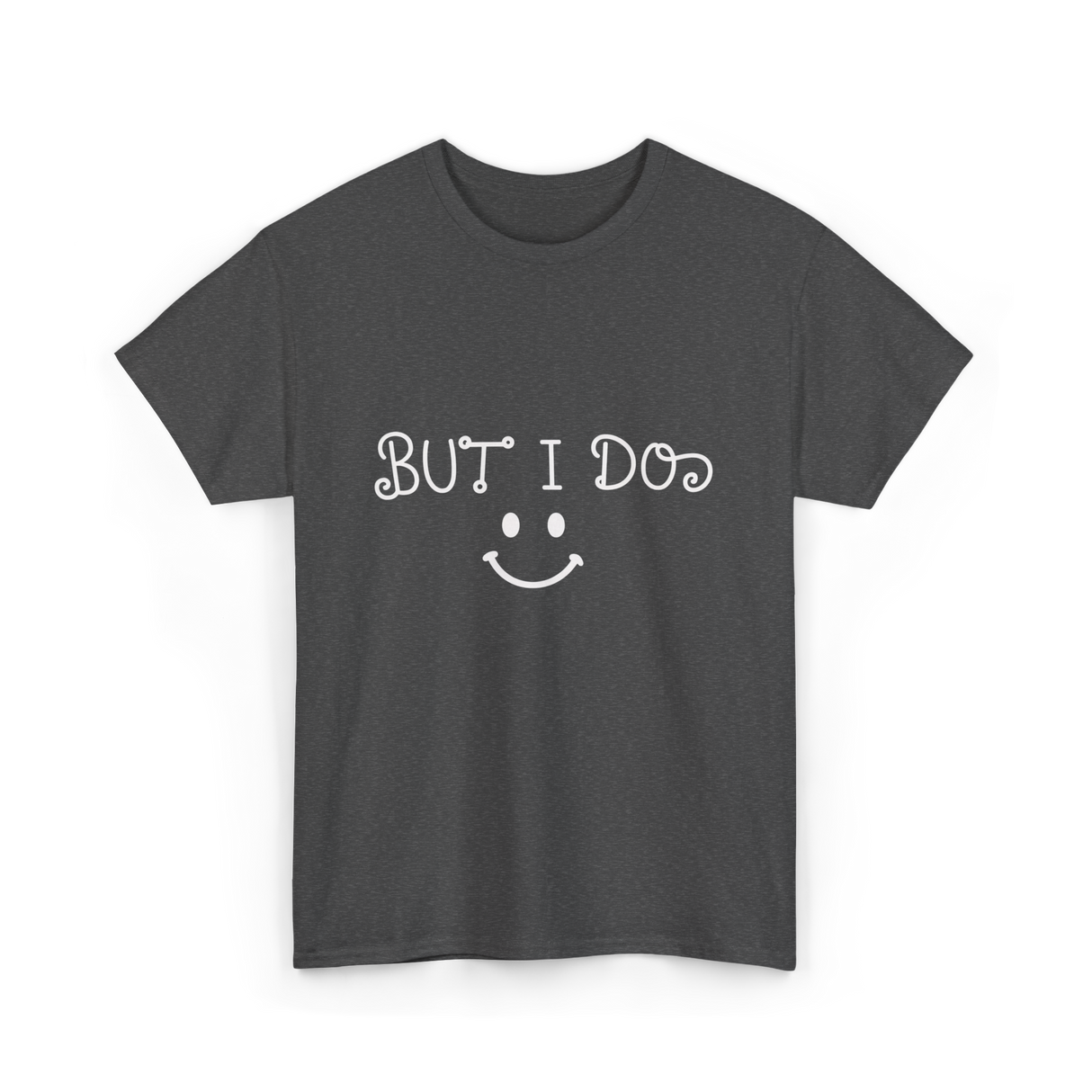 But I Do Cute Couple T-Shirt - Dark Heather