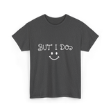 But I Do Cute Couple T-Shirt - Dark Heather