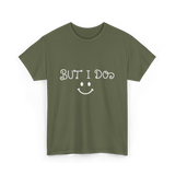 But I Do Cute Couple T-Shirt - Military Green