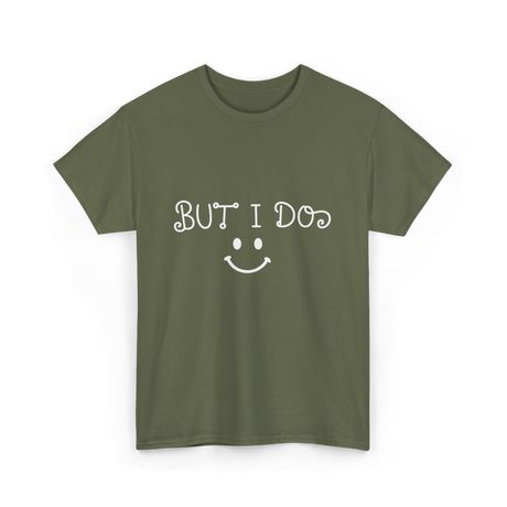 But I Do Cute Couple T-Shirt - Military Green