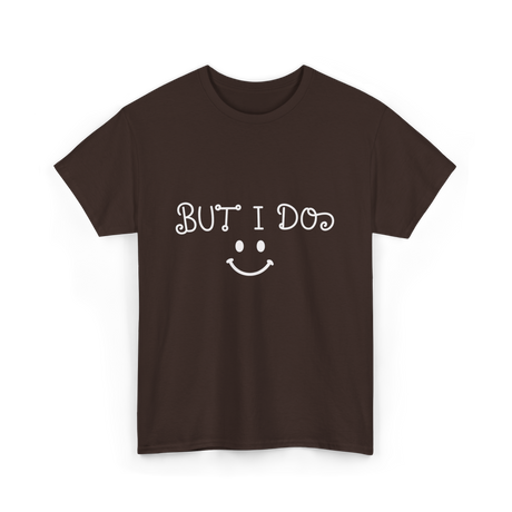 But I Do Cute Couple T-Shirt - Dark Chocolate