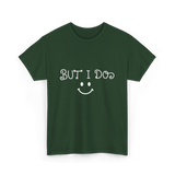 But I Do Cute Couple T-Shirt - Forest Green