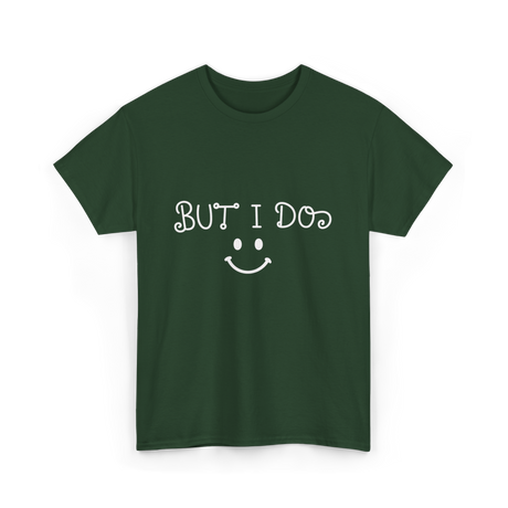 But I Do Cute Couple T-Shirt - Forest Green