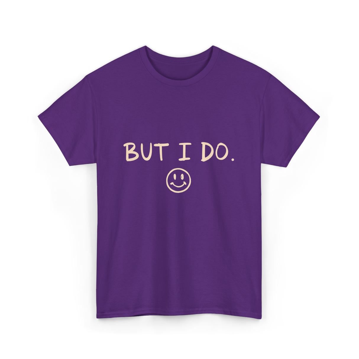 But I Do Smiley Face T-Shirt - Purple