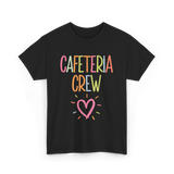 Cafeteria Crew Cafeteria Cook T-Shirt - Black