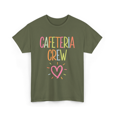 Cafeteria Crew Cafeteria Cook T-Shirt - Military Green