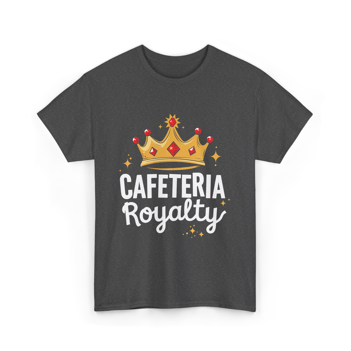 Cafeteria Royalty Cafeteria Volunteer T-Shirt - Dark Heather
