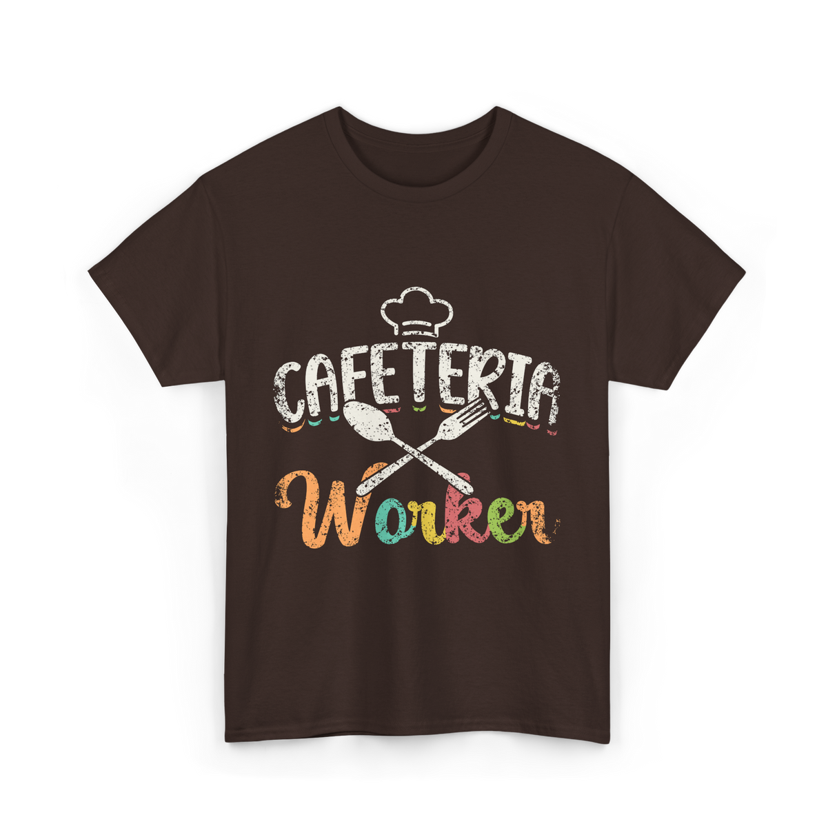 Cafeteria Worker Kitchen Staff T-Shirt - Dark Chocolate