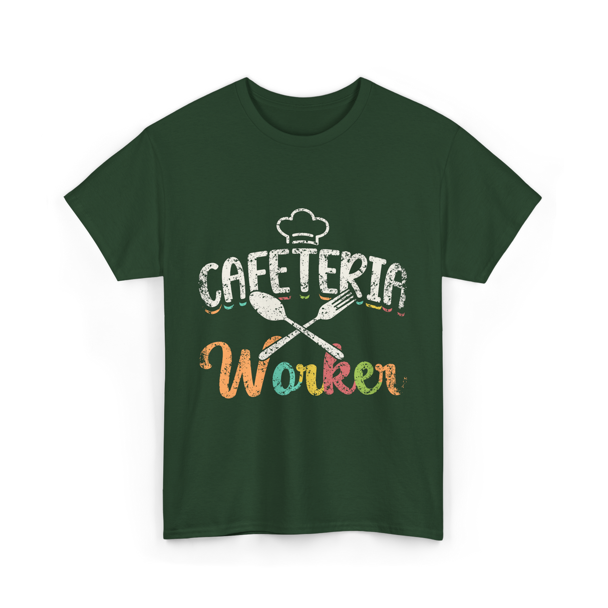 Cafeteria Worker Kitchen Staff T-Shirt - Forest Green