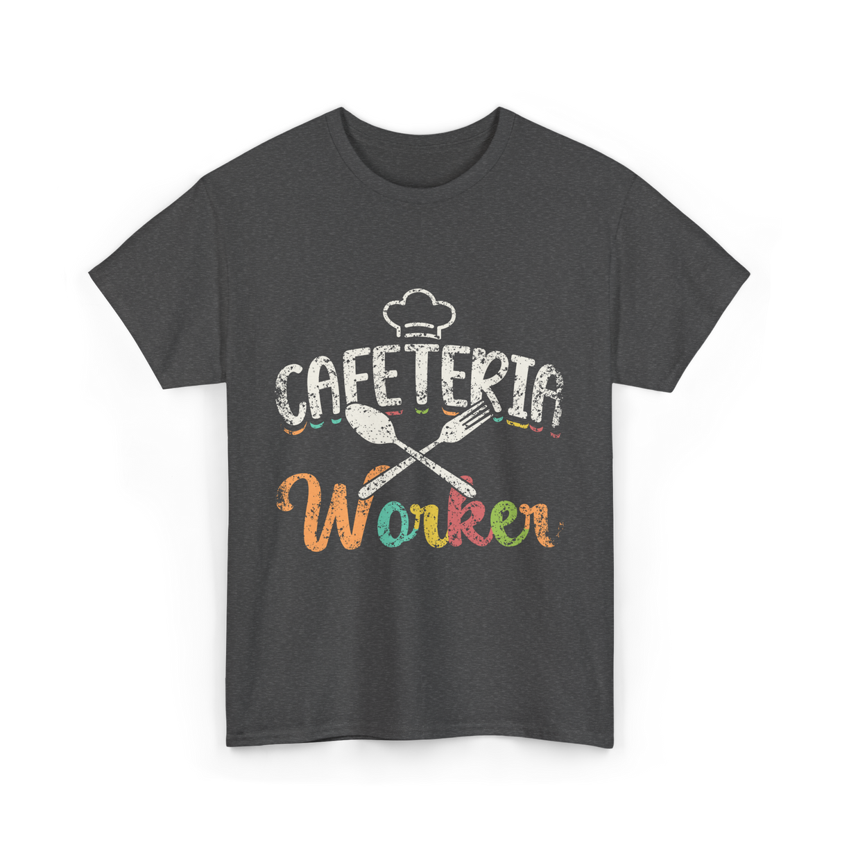 Cafeteria Worker Kitchen Staff T-Shirt - Dark Heather