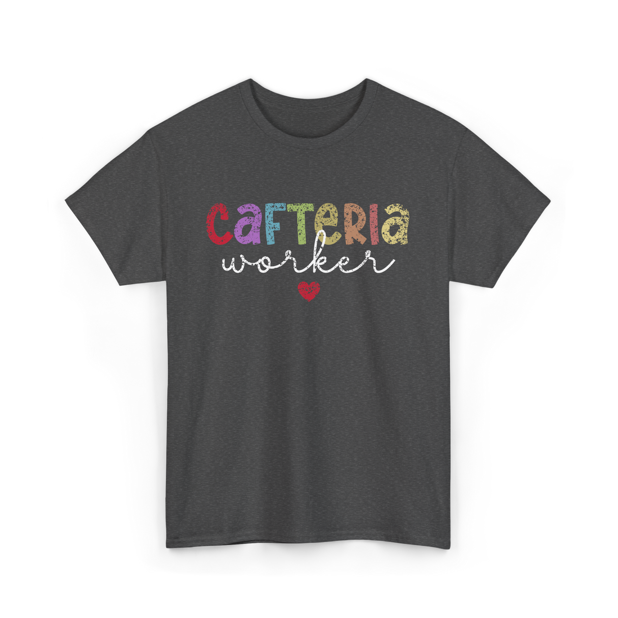 Cafeteria Worker Lunch Worker T-Shirt - Dark Heather