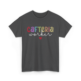 Cafeteria Worker Lunch Worker T-Shirt - Dark Heather