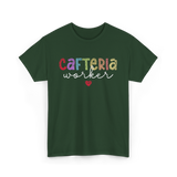 Cafeteria Worker Lunch Worker T-Shirt - Forest Green