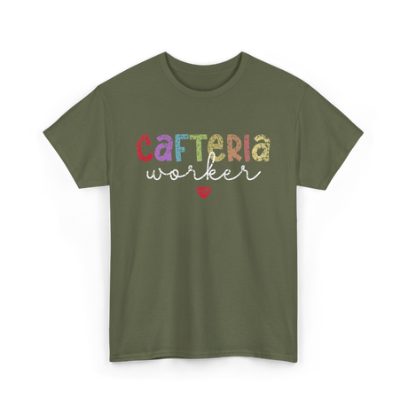 Cafeteria Worker Lunch Worker T-Shirt - Military Green