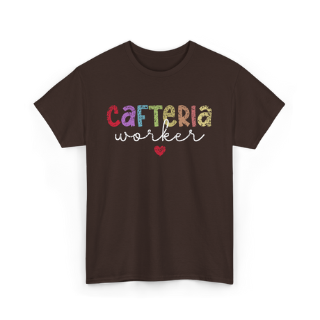 Cafeteria Worker Lunch Worker T-Shirt - Dark Chocolate