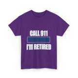 Call 911 I'm Retired Emergency Responder T-Shirt - Purple